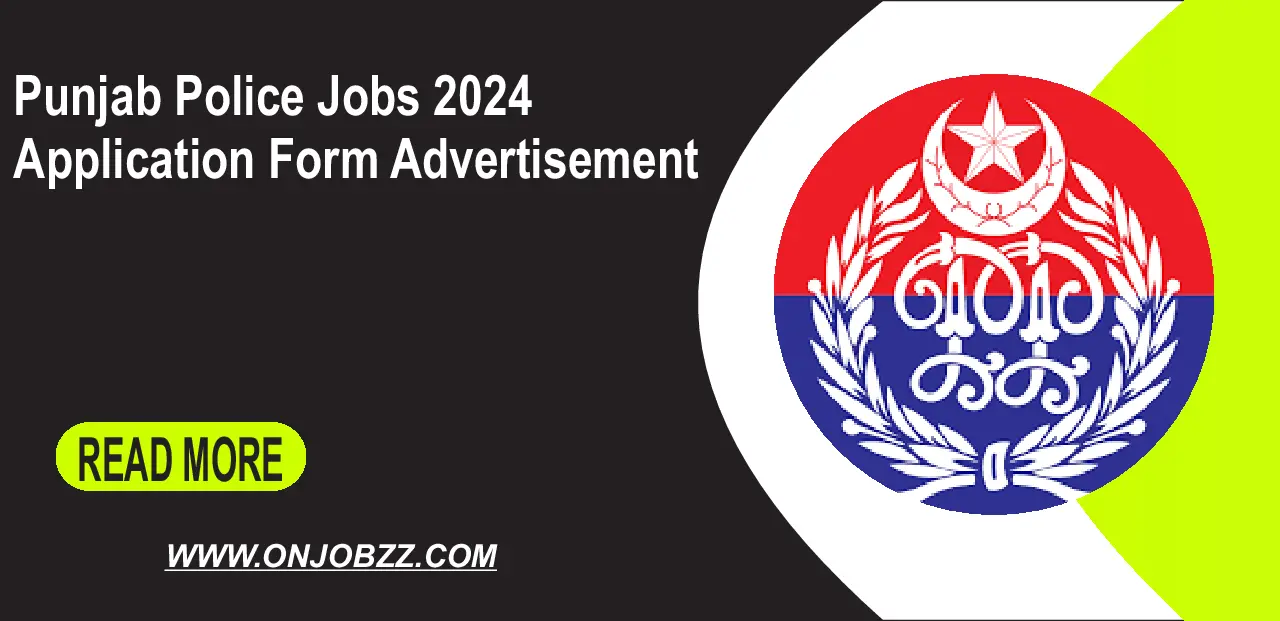 Punjab Police Jobs 2024 Application Form Advertisement