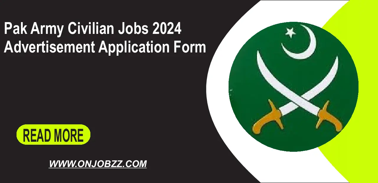 Pak Army Civilian Jobs 2024 Advertisement Application Form