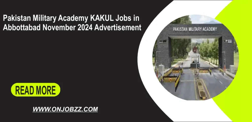 Pakistan Military Academy KAKUL Jobs in Abbottabad November 2024 Advertisement