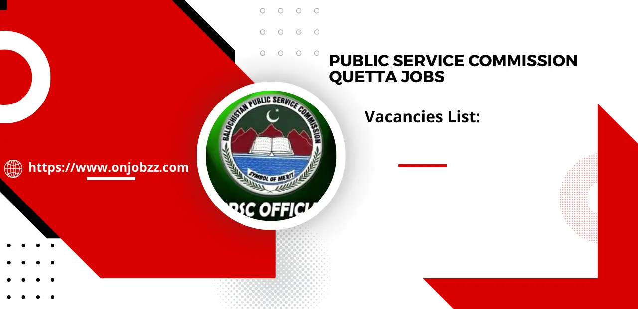 Public Service Commission Quetta Jobs 2025 Online Advertisement