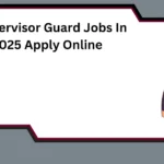 Security Supervisor Guard Jobs In Lahore 2025 Apply Online