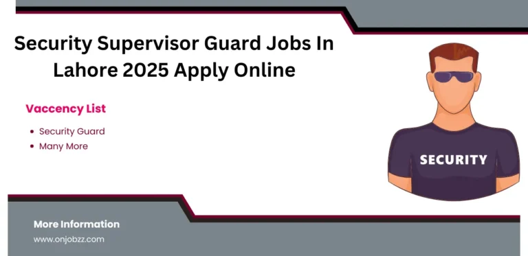 Security Supervisor Guard Jobs In Lahore 2025 Apply Online